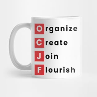 Organize, Create, Join, Flourish Mug